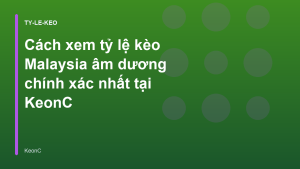 Read more about the article Cách xem tỷ lệ kèo Malaysia âm dương chính xác nhất tại KeonC