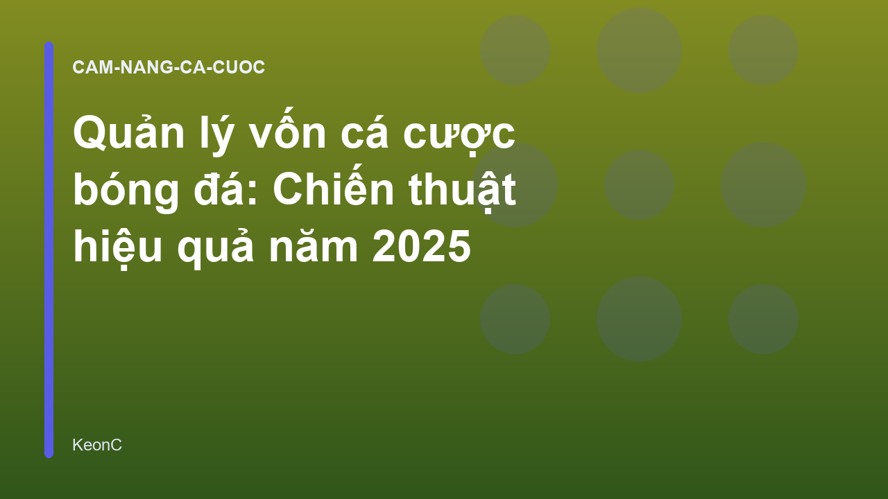 Read more about the article Quản lý vốn cá cược bóng đá: Chiến thuật hiệu quả năm 2025